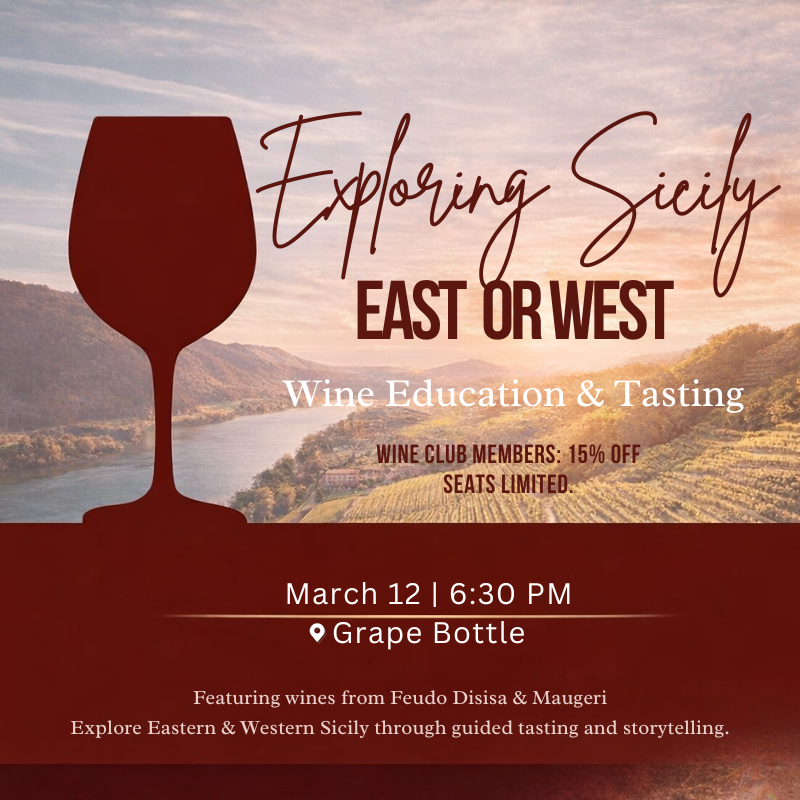Exploring Sicily Wine Education Event- March 12th, 6:30PM (Wine Club Member Get 15% off)
