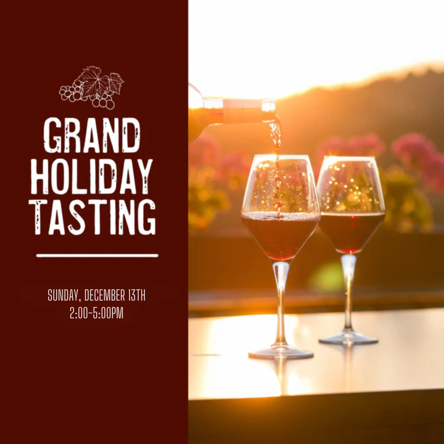 Grand Holiday Tasting- Sunday, December 13th, 2:00- 5:00PM