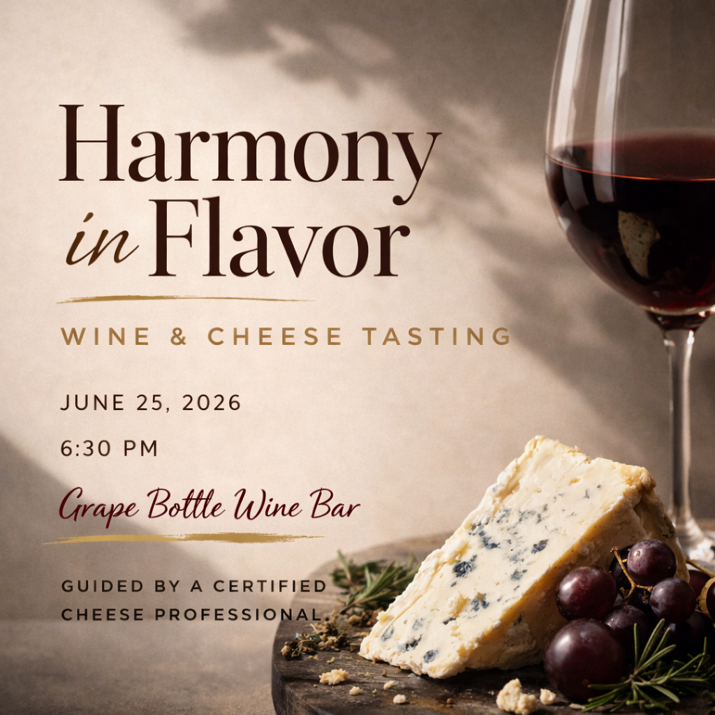 Harmony in Flavor: Wine & Cheese Tasting & Education (June 25th at 6:30PM)
