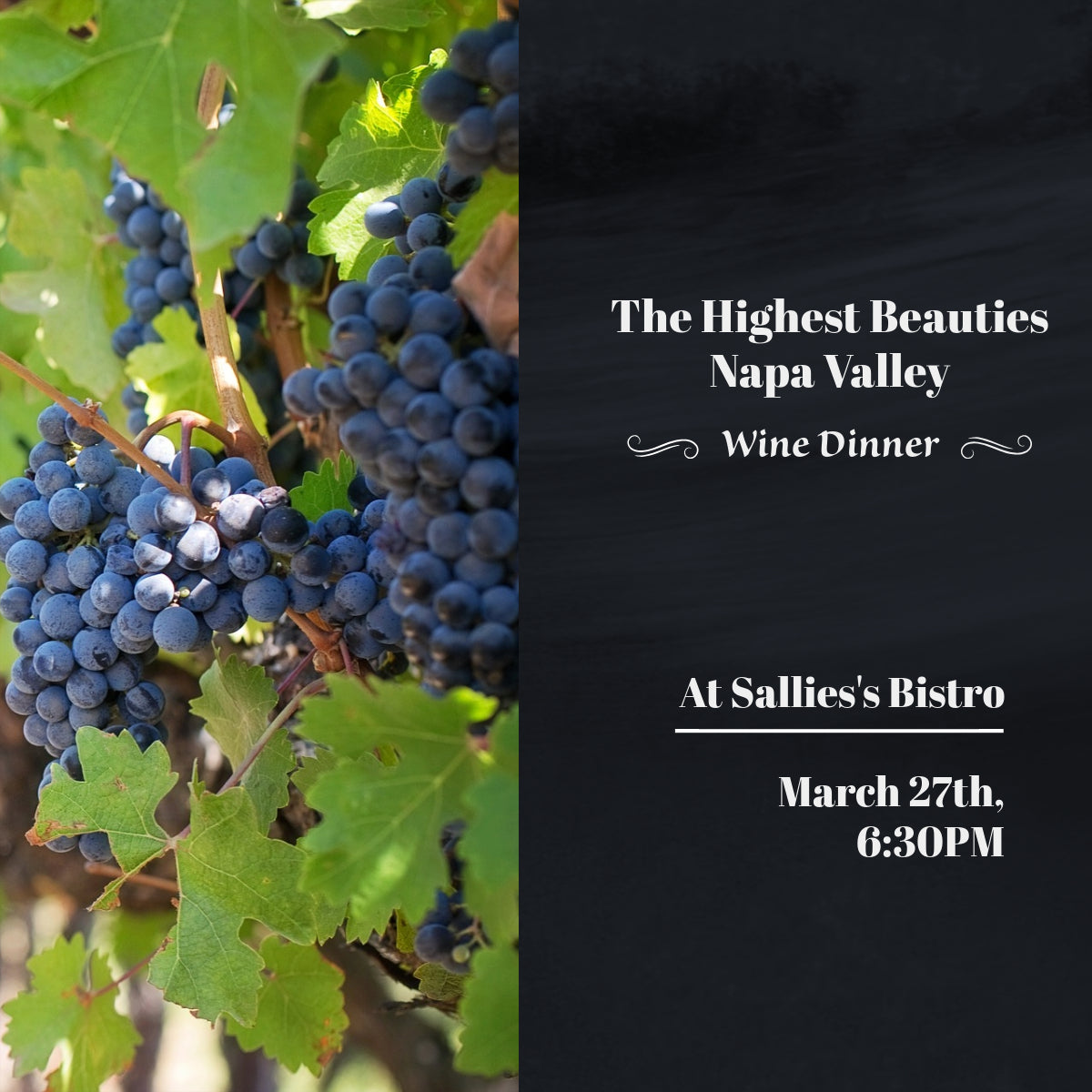 The Highest Beauties of Napa Valley Wine Dinner- At Sallies's Bistro, Thursday, March 27th, 6:30PM