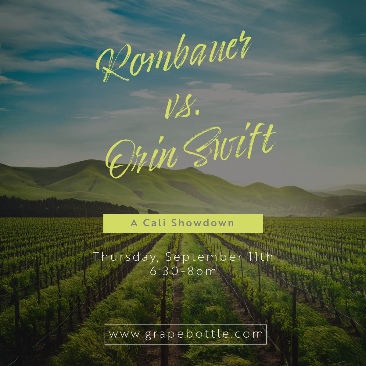 Rombauer vs. Orin Swift: A Cali Showdown. Thursday, September 11th 6:30-8pm