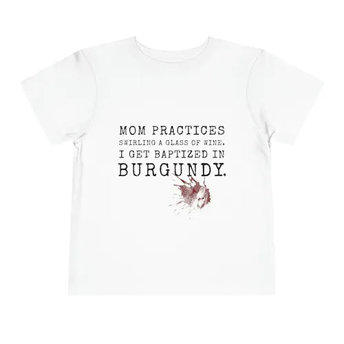 Baptized In Burgundy Toddler Short Sleeve Tee